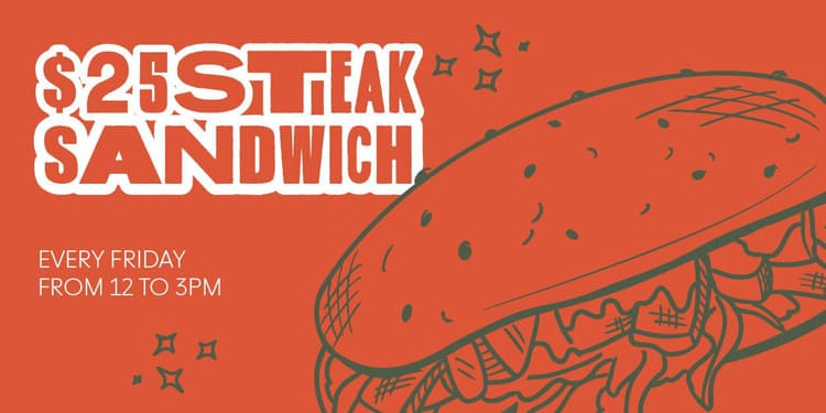 $25 Steak Sandwich Friday | Happy Hour Drinks & Specials