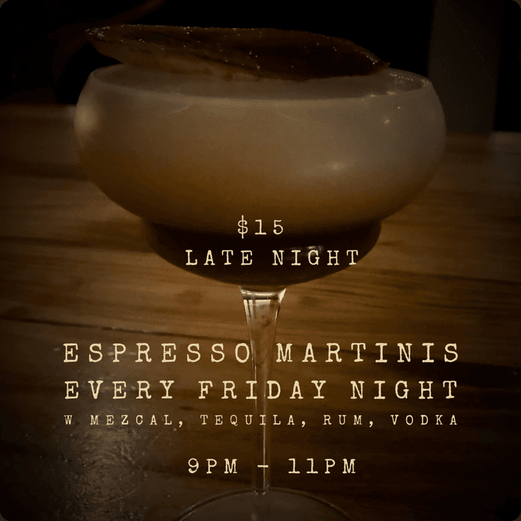 $15 Late Night Espresso Martinis | Happy Hour Drinks & Specials