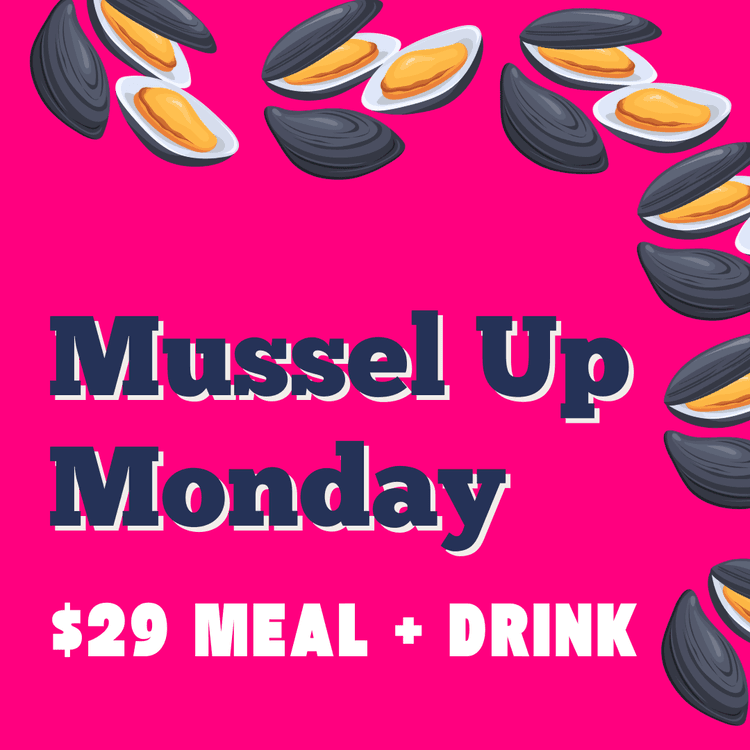 Mussel Monday | Happy Hour Drinks & Specials
